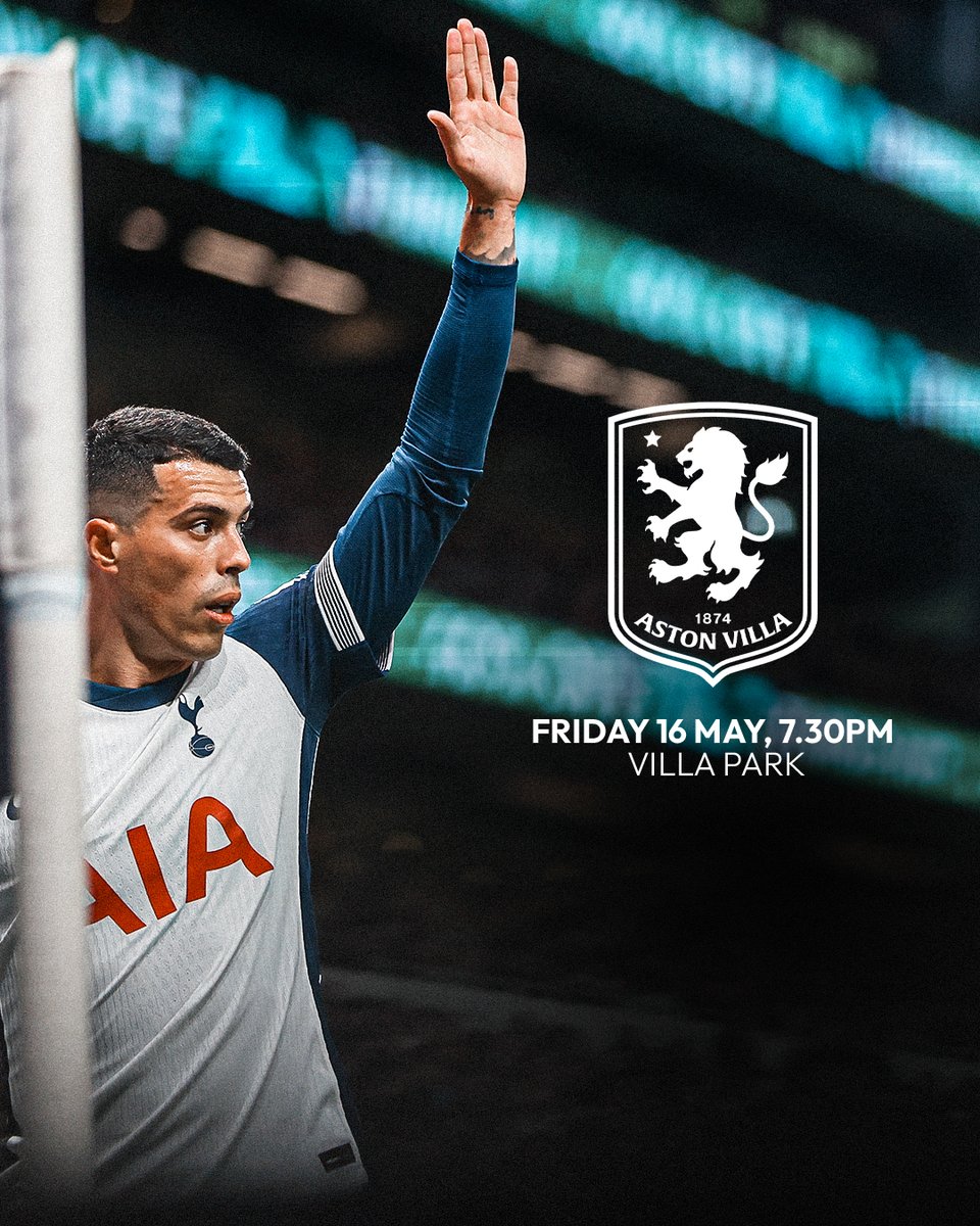 Fixture Change: Aston Villa v Spurs. Friday 16 May 2025. 7.30pm KO.