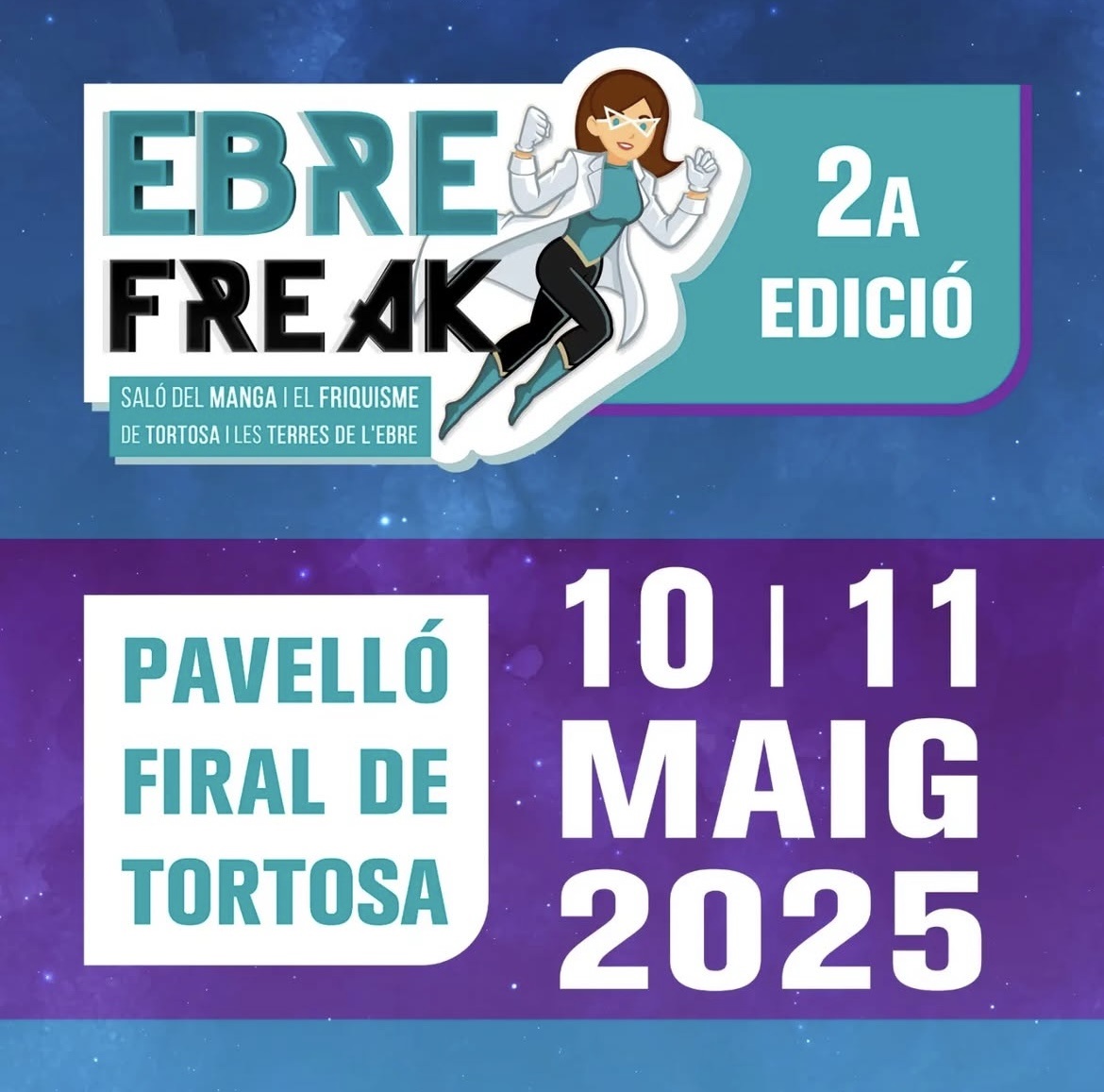 FIRES | Arriba la 2a edició d'Ebre Freak, el pavelló firal es tornarà a convertir aquest cap de setmana en  l’epicentre del còmic, el manga, els videojocs, la ciència-ficció i la fantasia

🗓10 i 11 de maig
⏰10.00-20.00
📍Pavelló firal Remolins