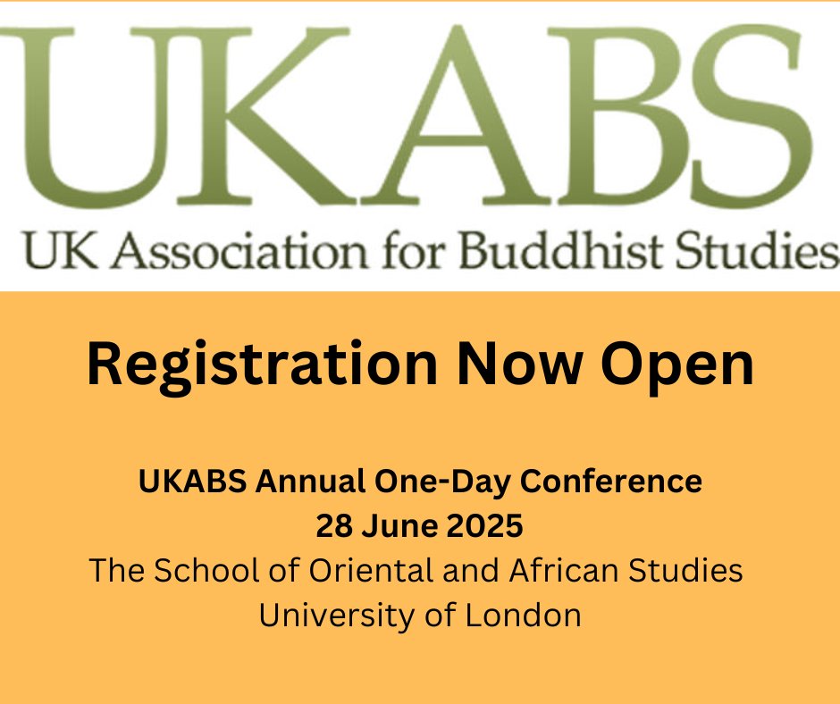 UK Association for Buddhist Studies (@u_k_a_b_s) on Twitter photo CONFERENCE >
UKABS Annual One-Day Conference
28 June 2025
The School of Oriental and African Studies University of London
REGISTRATION NOW OPEN!
ukabs.org.uk/conferences/cu…
#buddhism #buddhiststudies <a href="/SOAS/">SOAS University of London</a> CONFERENCE >
UKABS Annual One-Day Conference
28 June 2025
The School of Oriental and African Studies University of London
REGISTRATION NOW OPEN!
ukabs.org.uk/conferences/cu…
#buddhism #buddhiststudies <a href="/SOAS/">SOAS University of London</a>