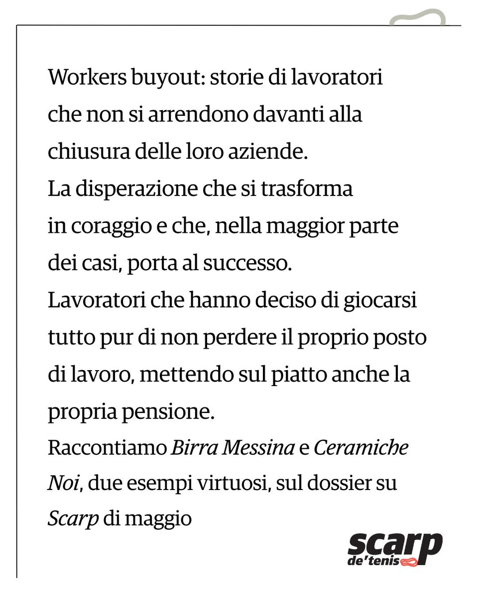 👷🏻‍♂️ Workers buyout: lavoratori che non si arrendono alla chiusura delle loro aziende.
Hanno deciso di giocarsi tutto pur di non perdere il lavoro: disperazione che si trasforma in coraggio e successo.

Su <a href="/Scarpdetenis/">Scarp de' tenis</a> di maggio:  shop.scarpdetenis.it