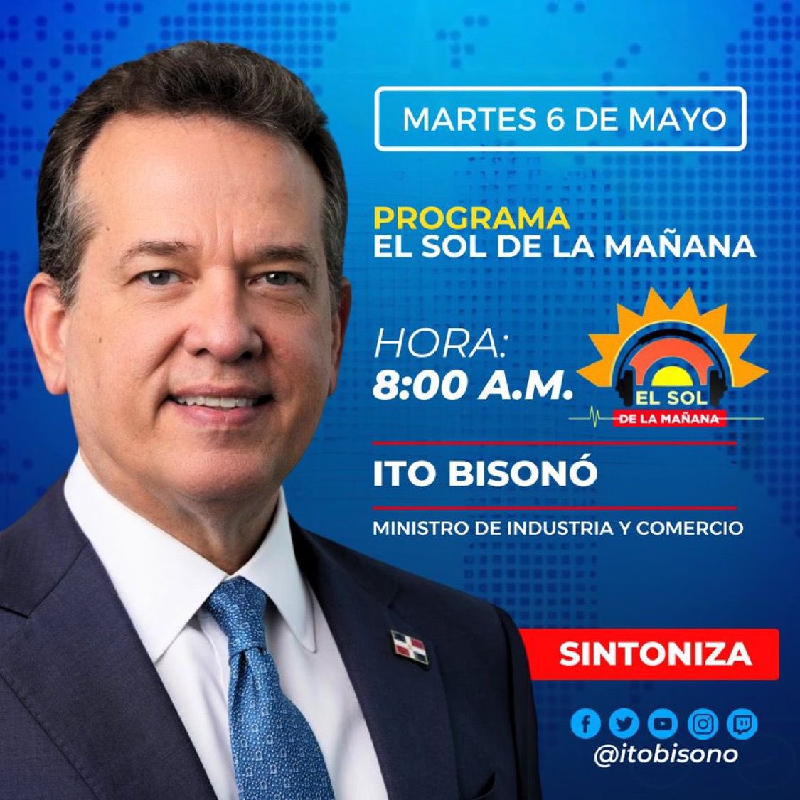 Yudisa Amézquita (@amezquitayudisa) on Twitter photo ¡En solo minutos!
El ministro <a href="/itobisono/">Ito Bisonó</a> llega a los micrófonos de #ElSolDeLaMañana por <a href="/SoldelaMananaRD/">El Sol de la Mañana</a>, con <a href="/MartinezPozo/">Julio Martínez Pozo</a>, <a href="/euri_cabral/">Euri Cabral</a>, <a href="/mariaelenanb/">María Elena Núñez B.</a> y Consuelo Despradel.
Hoy martes 6 de mayo a las 8:00 a.m. por <a href="/ZOLFM1065/">ZOL 106.5 FM</a>.
<a href="/MIC_RD/">Ministerio de Industria, Comercio y Mipymes</a> ¡En solo minutos!
El ministro <a href="/itobisono/">Ito Bisonó</a> llega a los micrófonos de #ElSolDeLaMañana por <a href="/SoldelaMananaRD/">El Sol de la Mañana</a>, con <a href="/MartinezPozo/">Julio Martínez Pozo</a>, <a href="/euri_cabral/">Euri Cabral</a>, <a href="/mariaelenanb/">María Elena Núñez B.</a> y Consuelo Despradel.
Hoy martes 6 de mayo a las 8:00 a.m. por <a href="/ZOLFM1065/">ZOL 106.5 FM</a>.
<a href="/MIC_RD/">Ministerio de Industria, Comercio y Mipymes</a>