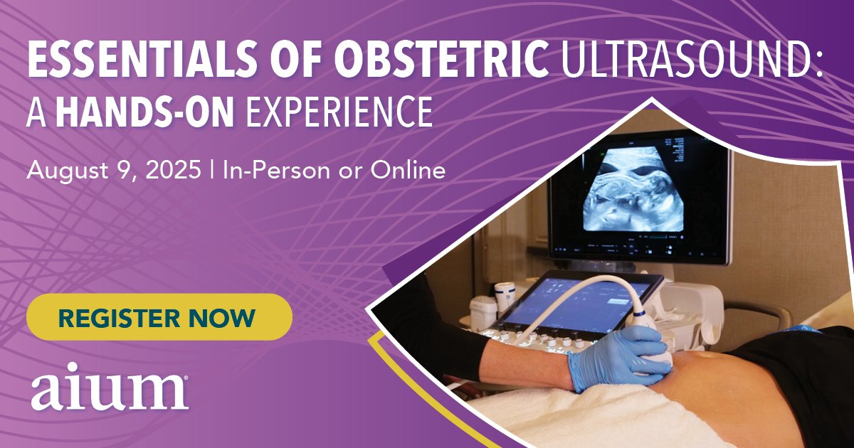 Enhance your obstetric ultrasound skills at the AIUM's Essentials of Obstetric Ultrasound: A Hands-On Experience on Saturday, August 9. In-person or online. In-person can earn up to 6.75 CMEs, while online can earn up to 4.75 CMEs. Register now: bit.ly/3Ype3U2