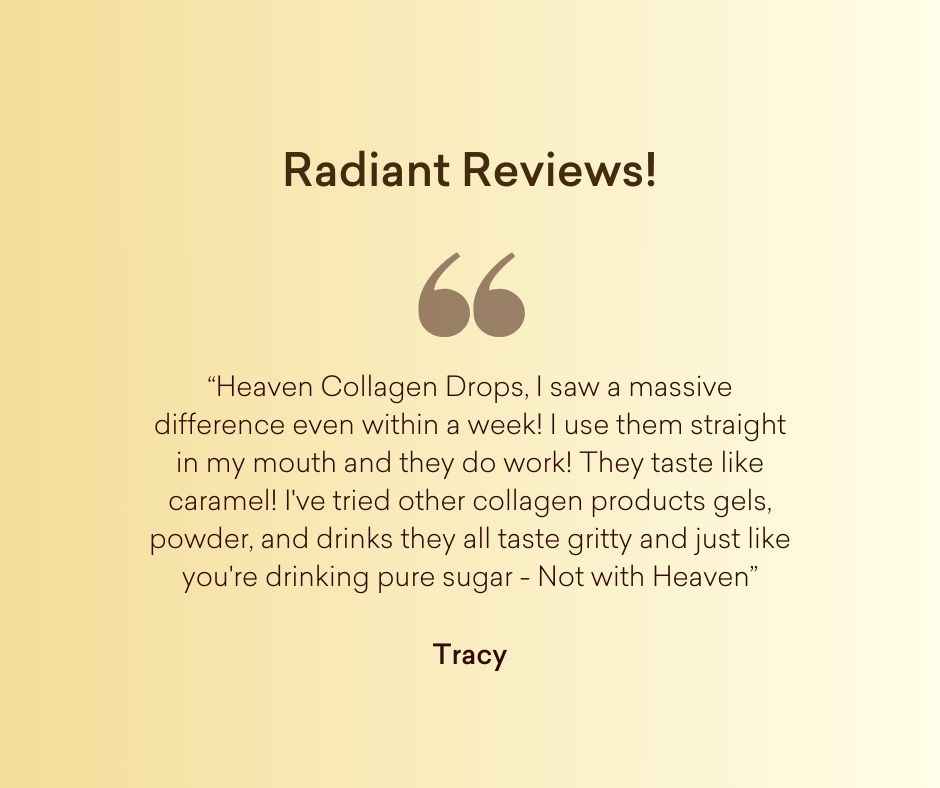 Radiant reviews are in!💛

Discover what you are saying about our Heaven Skincare Collagen Drops!✨

#customerreviews #reviews #collagen #collagendrops #radiantreviews #skintransformation #glowingskin
