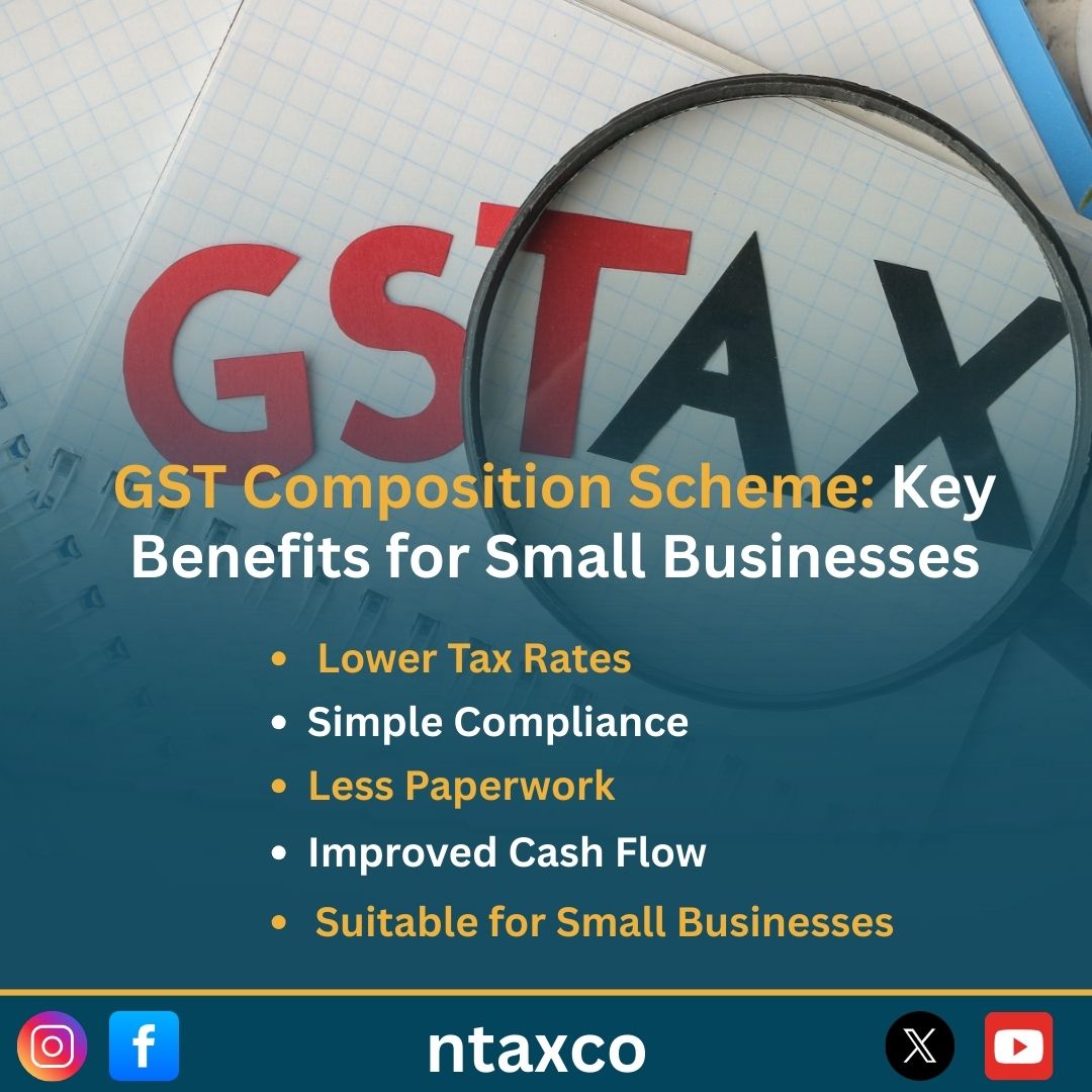NtaxCo's tweet image. GST Composition Scheme: A Smart Choice for Small Businesses!
Simplify your business taxes with the GST Composition Scheme – lower rates, less paperwork, and easy compliance for small businesses!.

#GSTUpdate #GSTCompositionScheme #SmallBusinessIndia #TaxBenefits #SimpleTaxation