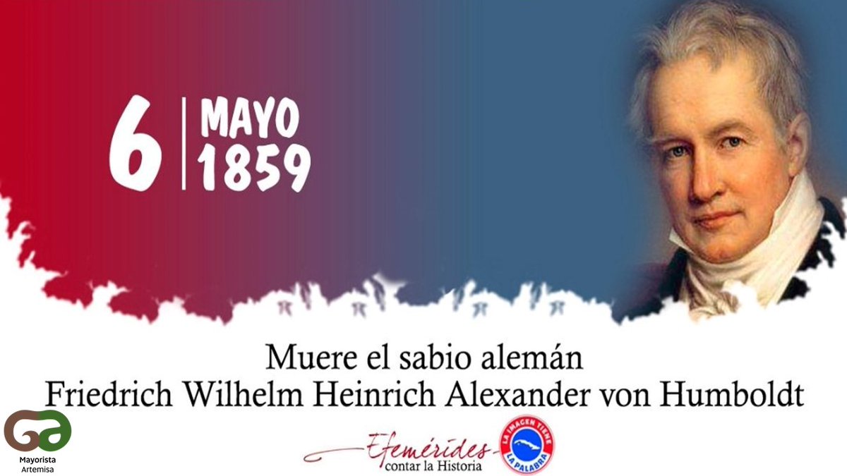 Un día como hoy fallece Friedrich Wilhelm Heinrich Alexander von Humboldt  #MayoristaArtemisa <a href="/BetsyDazVelzqu2/">Betsy Díaz Velázquez</a>
<a href="/GladysArtemisa/">Gladys Martínez Verdecia</a>
<a href="/RicardoArtemisa/">Ricardo Concepción Rodríguez</a>
<a href="/Yuri2024072/">Yuri Belén Ramírez</a>
<a href="/gomez_abre76218/">I+D+I OSDE GA</a>
<a href="/ComunicadoraArt/">Comunicadora CAM</a>
<a href="/ELeyva63647/">Viceintendente SAB</a>
<a href="/ComCAMSAB/">Jefe comunicadores SAB</a>