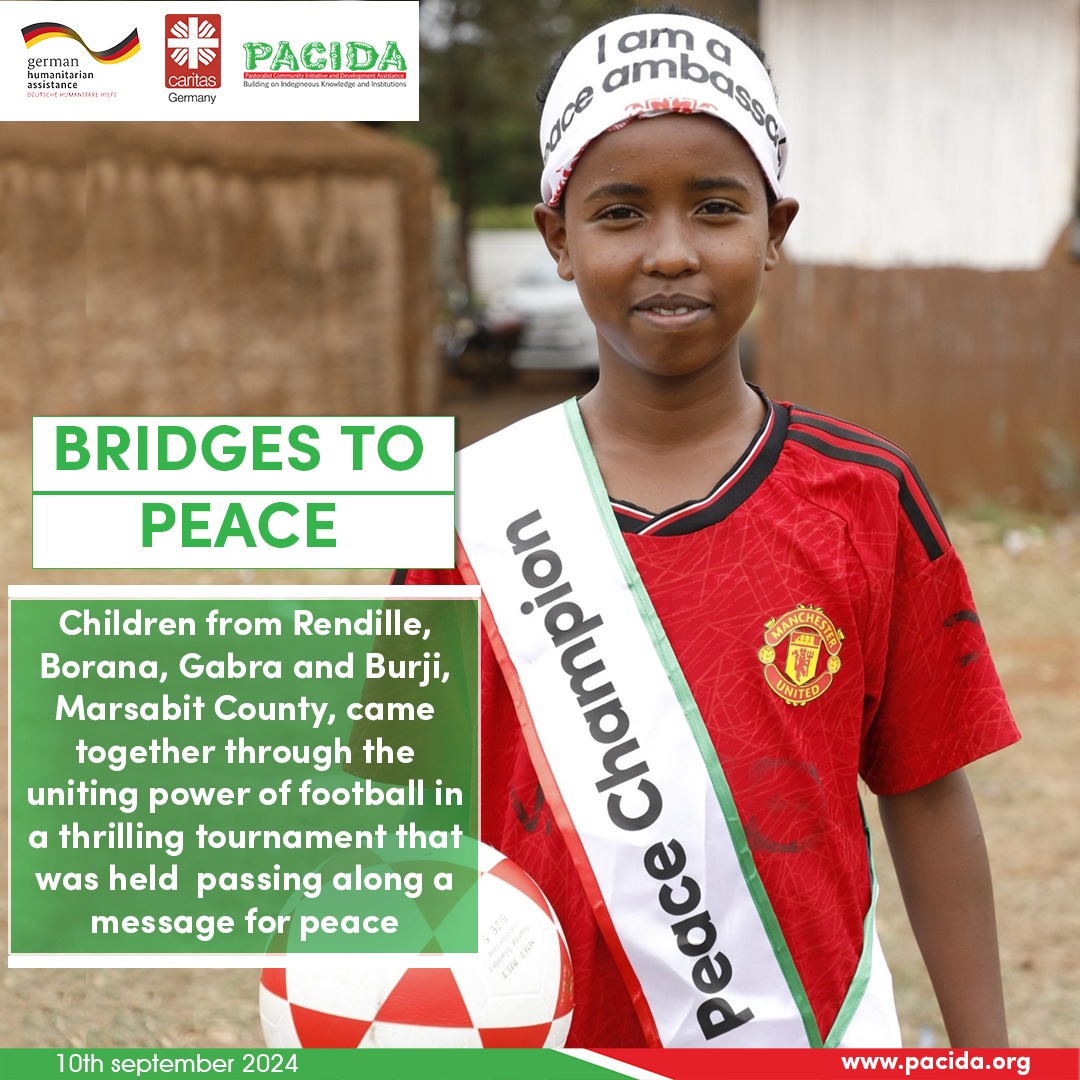 BRIDGES TO PEACE
With support from Caritas Germany under the GFFO project, through the German Humanitarian Assistance, PACIDA organized a FOOTBALL FOR PEACE TOURNAMENT uniting children from different communities,passing along messages of peace.
Peace in our community is our goal!