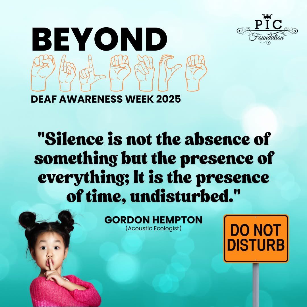 Beyond Silence | Deaf Awareness Week 2025

🎉 Deaf Awareness Week 🎉
Join us as we journey BEYOND SILENCE to celebrate Deaf culture, language, and community. Let's amplify Deaf voices and promote inclusive communication.
🧏🏽‍♂️💪🏾 #PICFoundation #ListeningIsPower