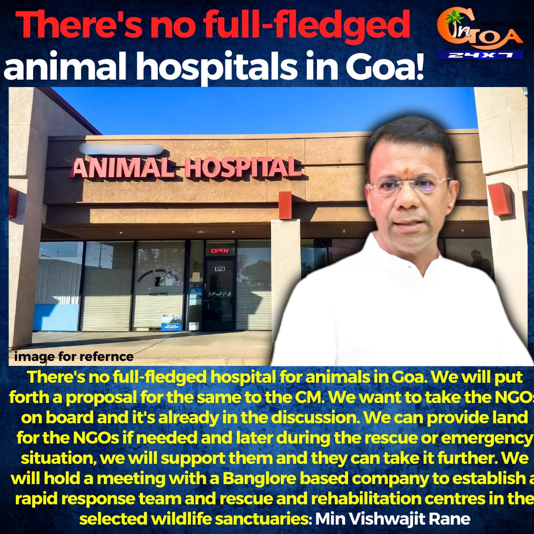 InGoa24x7's tweet image. There's no full-fledged hospital for animals in Goa. We will put forth a proposal for the same to the CM. We want to take the NGOs on board and it's already in the discussion: Min @visrane

#Goa #GoaNews #FullFledged #AnimalHospital #NGO #Proposal
