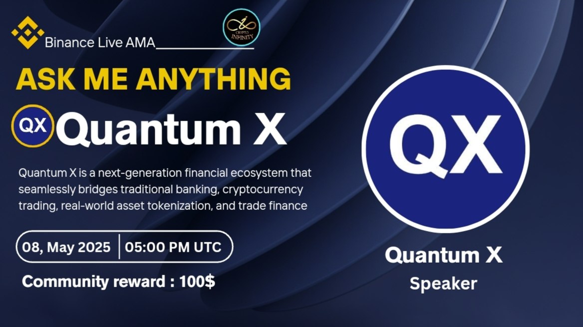 Cryptoinfinity || AMA + Spaces 🔊 (@cryptoinfinityt) on Twitter photo 🔊We Are Pleased To Announce Our #Binance_Live with #Quantum_X
🗓 Date: 8th May , 2025
⏰Time: 5:00 PM UTC 
💰Rewards: $100 #USDT
🏘Venue:binance.com/en/live/video?…
🔰Rules
1️⃣ Follow: x.com/CryptoinfinityT 
 &
x.com/QuantumX473586
2️⃣ Like, Retweet & Send Your  Question 🔊We Are Pleased To Announce Our #Binance_Live with #Quantum_X
🗓 Date: 8th May , 2025
⏰Time: 5:00 PM UTC 
💰Rewards: $100 #USDT
🏘Venue:binance.com/en/live/video?…
🔰Rules
1️⃣ Follow: x.com/CryptoinfinityT 
 &
x.com/QuantumX473586
2️⃣ Like, Retweet & Send Your  Question