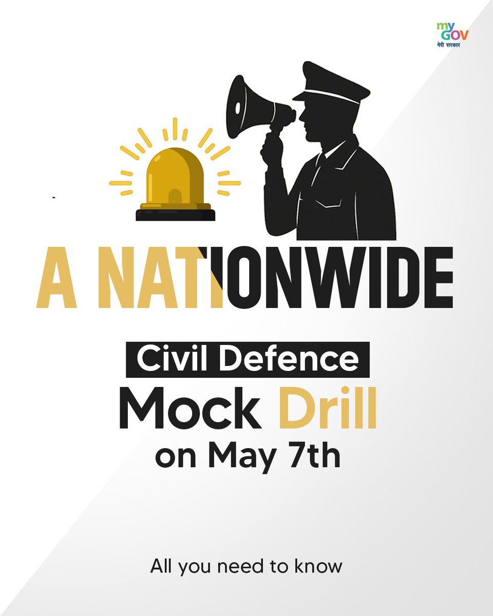 mygovindia's tweet photo. The Civil Defence Mock Drill - Preparation, Not Panic!

India is rolling out Civil Defence Mock Drills nationwide on 7th May 2025 — routine exercises to test our emergency systems.

No chaos. No confusion. Just smart preparedness in motion.

Here’s what you need to know.

#MockDrills 
#NewIndia 
#CivilDefenceMockDrill