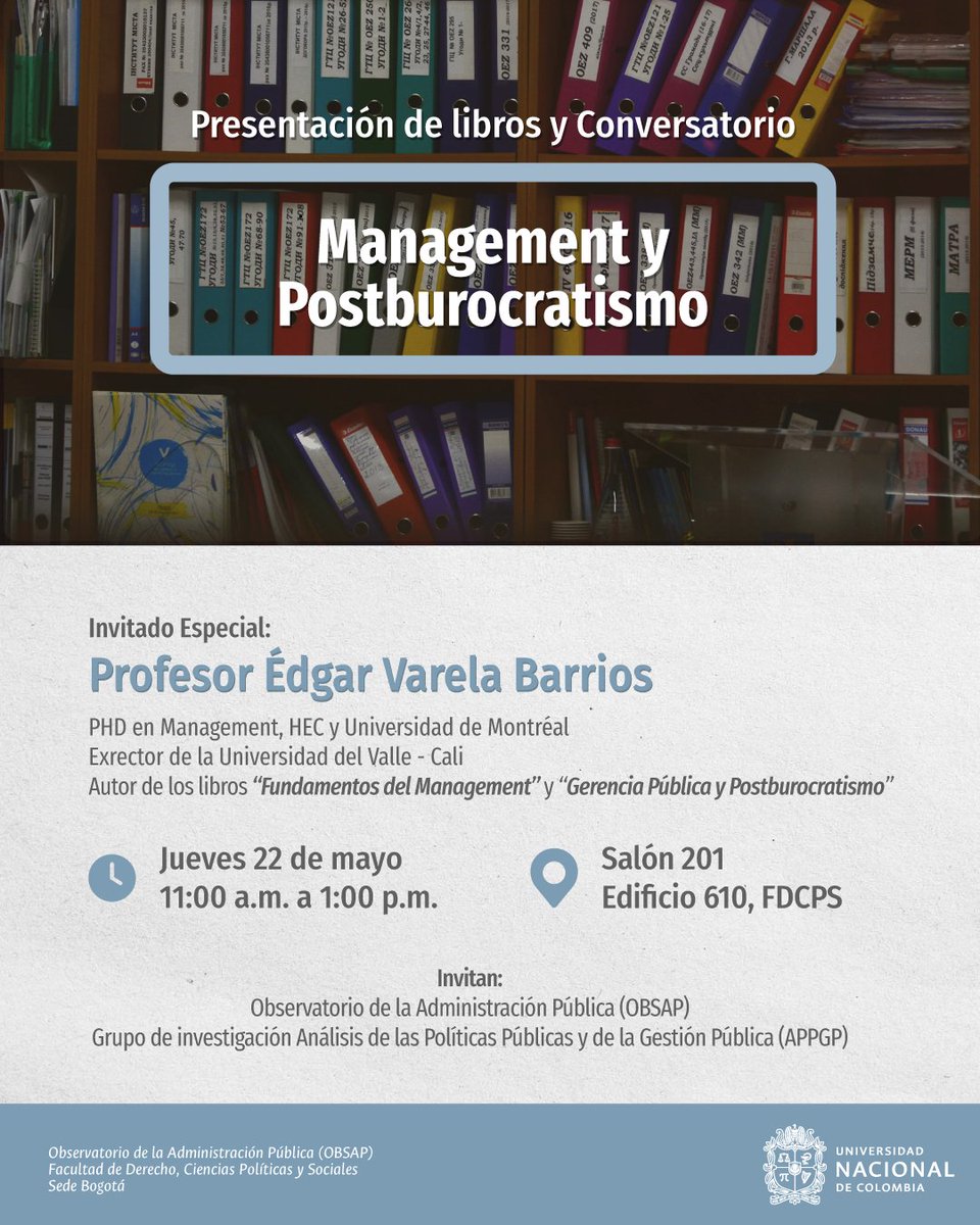 fdcps_unal's tweet image. 📚 Acompáñanos al conversatorio Management y Postburocratismo con el prof. Édgar Varela Barrios. 
🗓️ 22 de mayo, 11 a.m. 📍 Salón 201, Ed. 610, UNAL. 
¡Reflexiona sobre la gestión pública hoy! 
#OBSAP #PresentaciónLibro #APPGP
@appgp_un @obsap_un