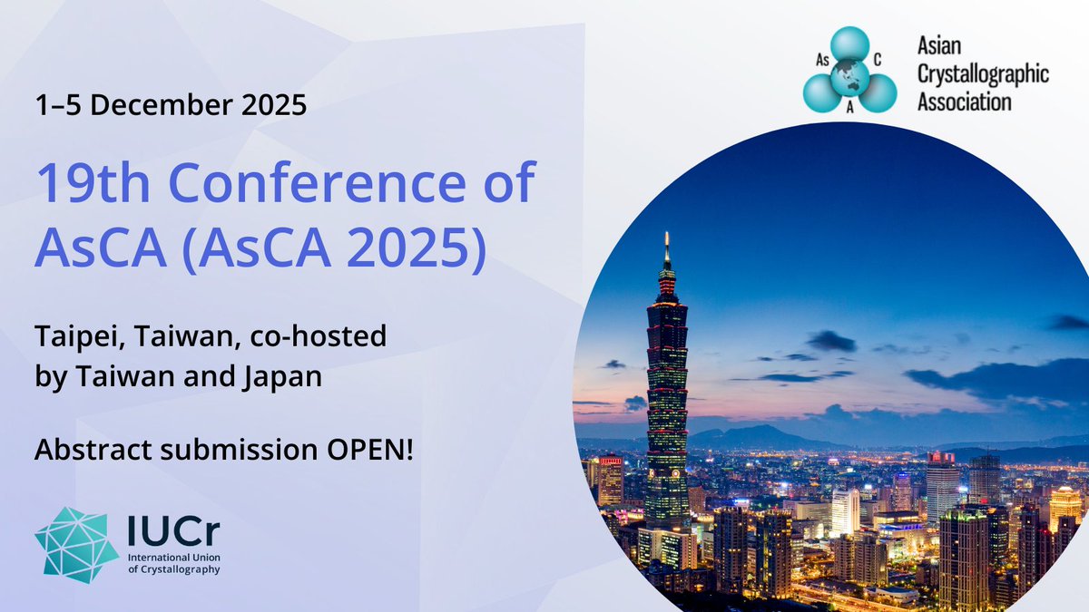 AsCA 2025 will be held 1–5 December 2025 in Taipei, Taiwan, co-hosted by Taiwan and Japan

Deadline for submission: 1 August 2025
More info: asca2025.org/page/15

AsCA, a regional associate of the IUCr, is the largest structural science association in the Asia-Oceania region.