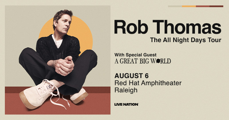 Red Hat Amphitheater (@redhatamp) on Twitter photo JUST ANNOUNCED: <a href="/ThisIsRobThomas/">Rob Thomas</a> brings #TheAllNightDaysTour to <a href="/RedHatAmp/">Red Hat Amphitheater</a> Raleigh on 8/6 with special guest <a href="/AGreatBigWorld/">A Great Big World</a>. Presales run 5/7 & 5/8. General on sale begins Friday 5/9 at 10am here: bit.ly/4m1QsTt
LN Presale | Thursday 5/8 at 10am | Code: FREESTYLE JUST ANNOUNCED: <a href="/ThisIsRobThomas/">Rob Thomas</a> brings #TheAllNightDaysTour to <a href="/RedHatAmp/">Red Hat Amphitheater</a> Raleigh on 8/6 with special guest <a href="/AGreatBigWorld/">A Great Big World</a>. Presales run 5/7 & 5/8. General on sale begins Friday 5/9 at 10am here: bit.ly/4m1QsTt
LN Presale | Thursday 5/8 at 10am | Code: FREESTYLE