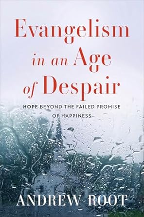 Bob Cornwall (@drbobcornwall) on Twitter photo Review - #Evangelism in an Age of Despair - Hope Beyond the Failed Promise of Happiness by <a href="/RootAndrew/">Andrew Root</a>, publ. by <a href="/BakerAcademic/">Baker Academic</a>. An important word to a church for this moment concerning the #theology of consolation. bobcornwall.com/2025/05/evange… #books #reviews Review - #Evangelism in an Age of Despair - Hope Beyond the Failed Promise of Happiness by <a href="/RootAndrew/">Andrew Root</a>, publ. by <a href="/BakerAcademic/">Baker Academic</a>. An important word to a church for this moment concerning the #theology of consolation. bobcornwall.com/2025/05/evange… #books #reviews