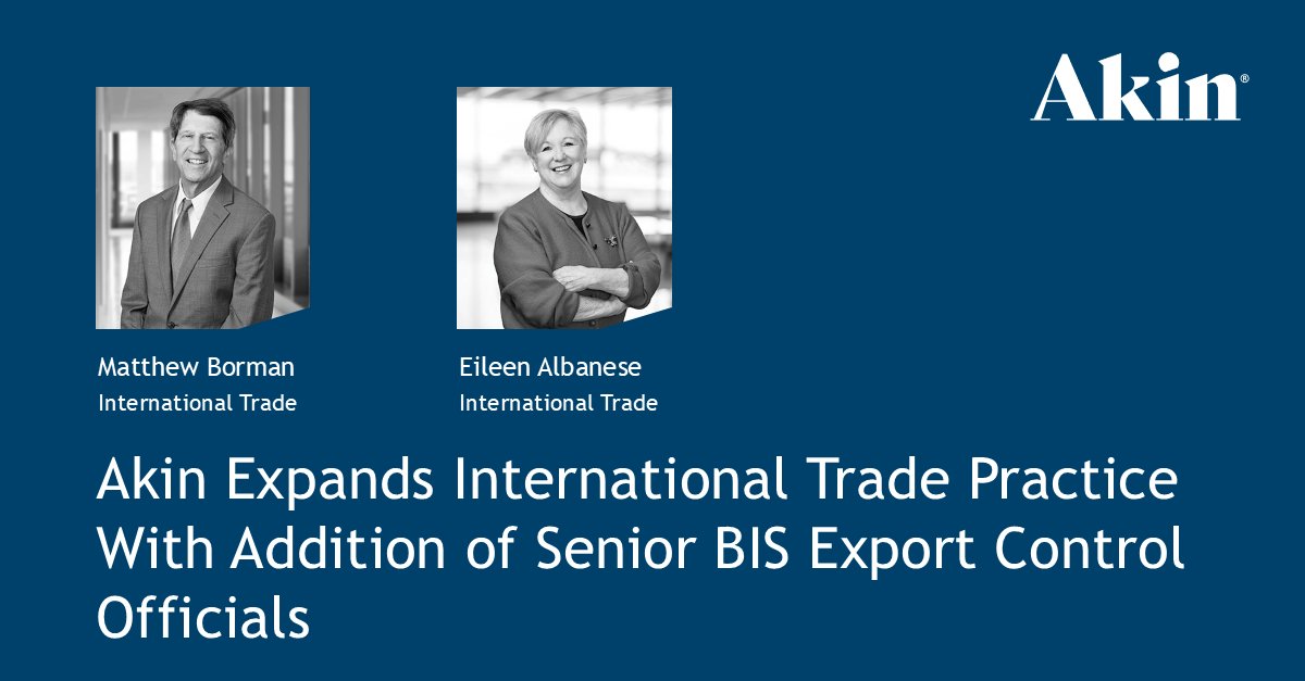 akin_gump's tweet image. Matthew Borman and Eileen Albanese, two senior #exportcontrol officials from the U.S. Department of Commerce’s Bureau of Industry and Security, have joined Akin’s #internationaltrade practice.
akingump.com/en/insights/pr…
#BIS