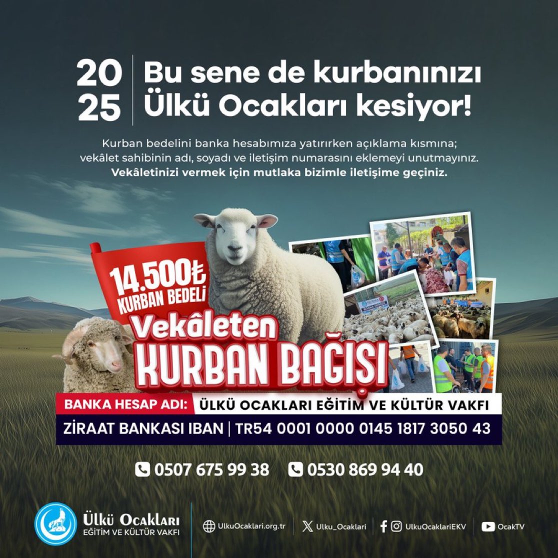 🐑 BU SENE DE KURBANINIZI ÜLKÜ OCAKLARI KESİYOR! 🇹🇷

Bağışladığınız kurbanları vekâleten keserek Şehit ailelerine, Türk Dünyasındaki soydaşlarımıza ve ihtiyaç sahiplerine ulaştırıyoruz.

Kurban Bedeli: 14.500 TL
📞 0507 675 9938
📞 0530 869 9440

Kurban bedelini banka hesabımıza