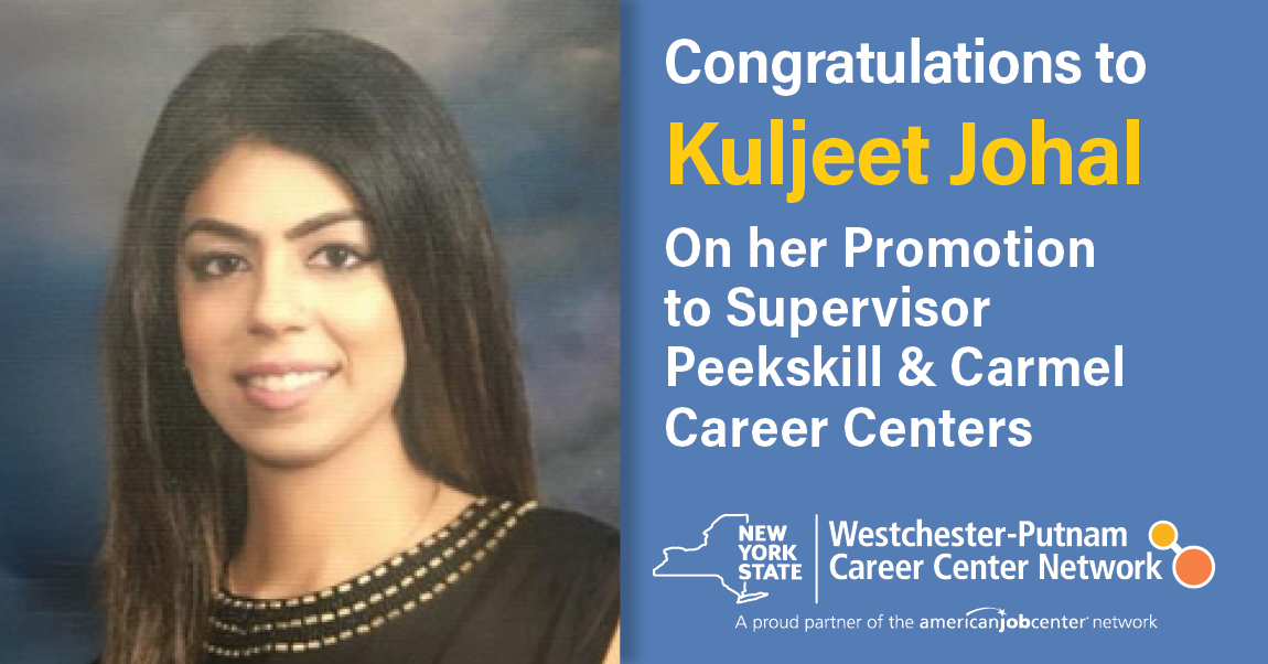 Congratulations to Kuljeet Johal on her promotion to Supervisor for the Peekskill and Carmel Centers.