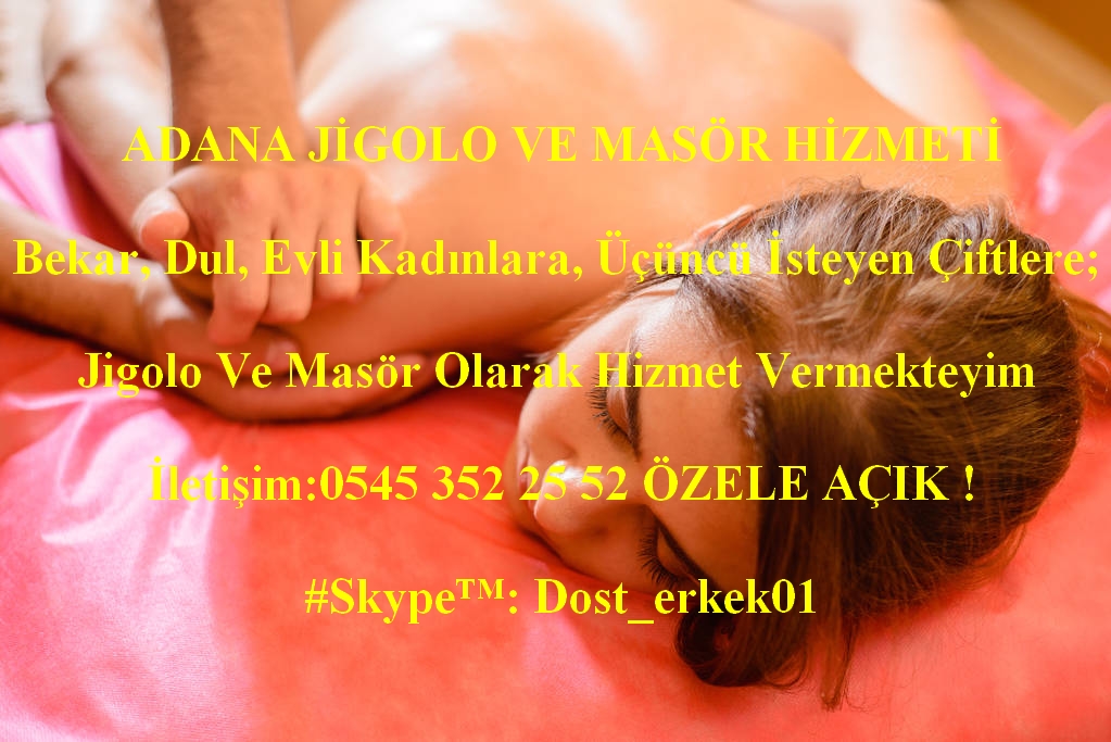 Masaj ve terapi hizmeti almak isteyen kadınlar yada evli çiftler için mutlu son vardır 

İletişim:0545 352 25 52 ÖZELE AÇIK ! #Skype™: Dost_erkek01

#masor #adana #adanamasor #masoradana