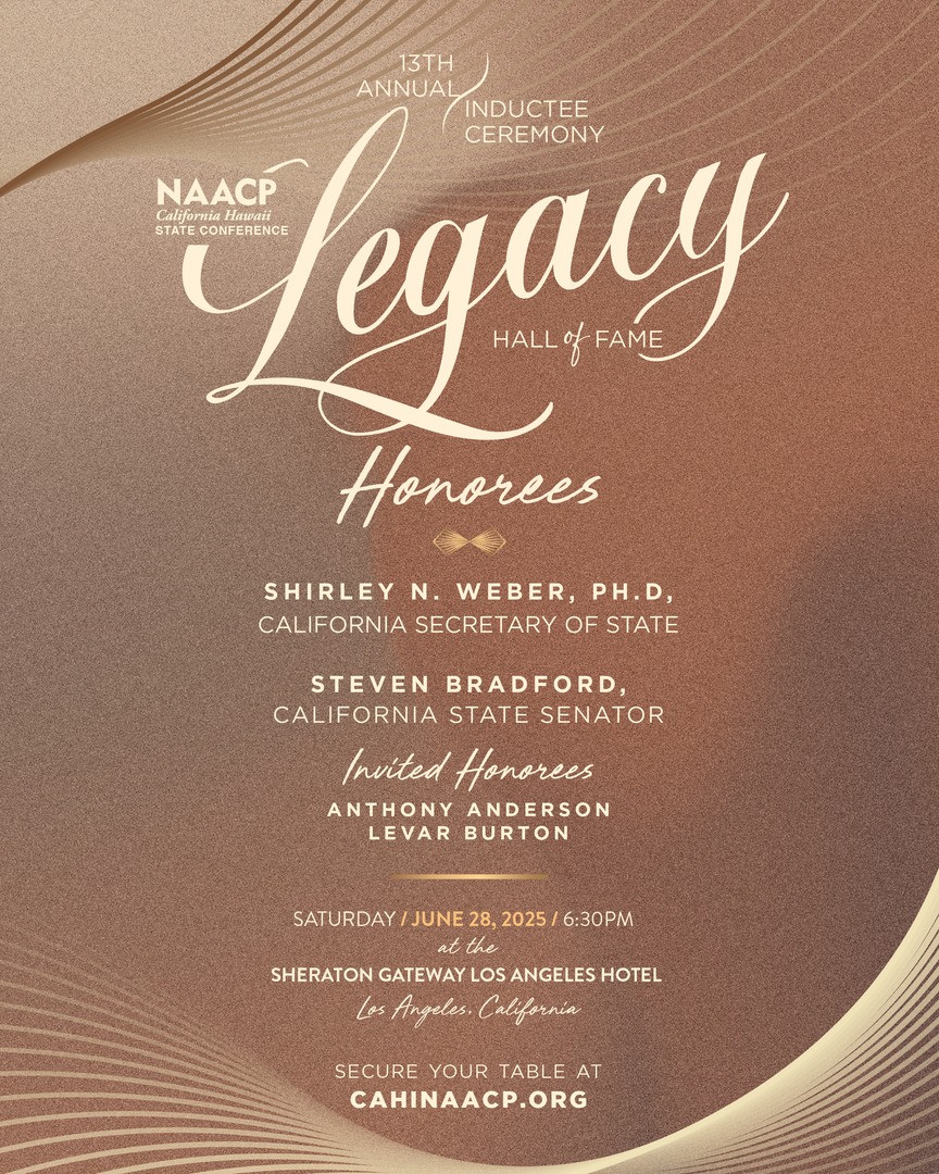 Join us in Los Angeles on June 28 for the 13th Annual Legacy Hall of Fame Gala featuring Dr. Shirley Weber and Senator Steven Bradford.

Reserve your table now → legacyhalloffame.org