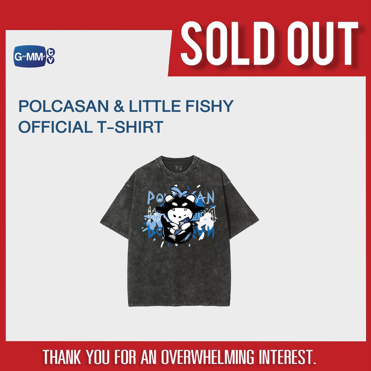 SOLD OUT! 🎉

🙏🏻 Thank you for an overwhelming interest in POLCASAN &amp; LITTLE FISHY OFFICIAL T-SHIRT.

#TayNew
#GMMTV