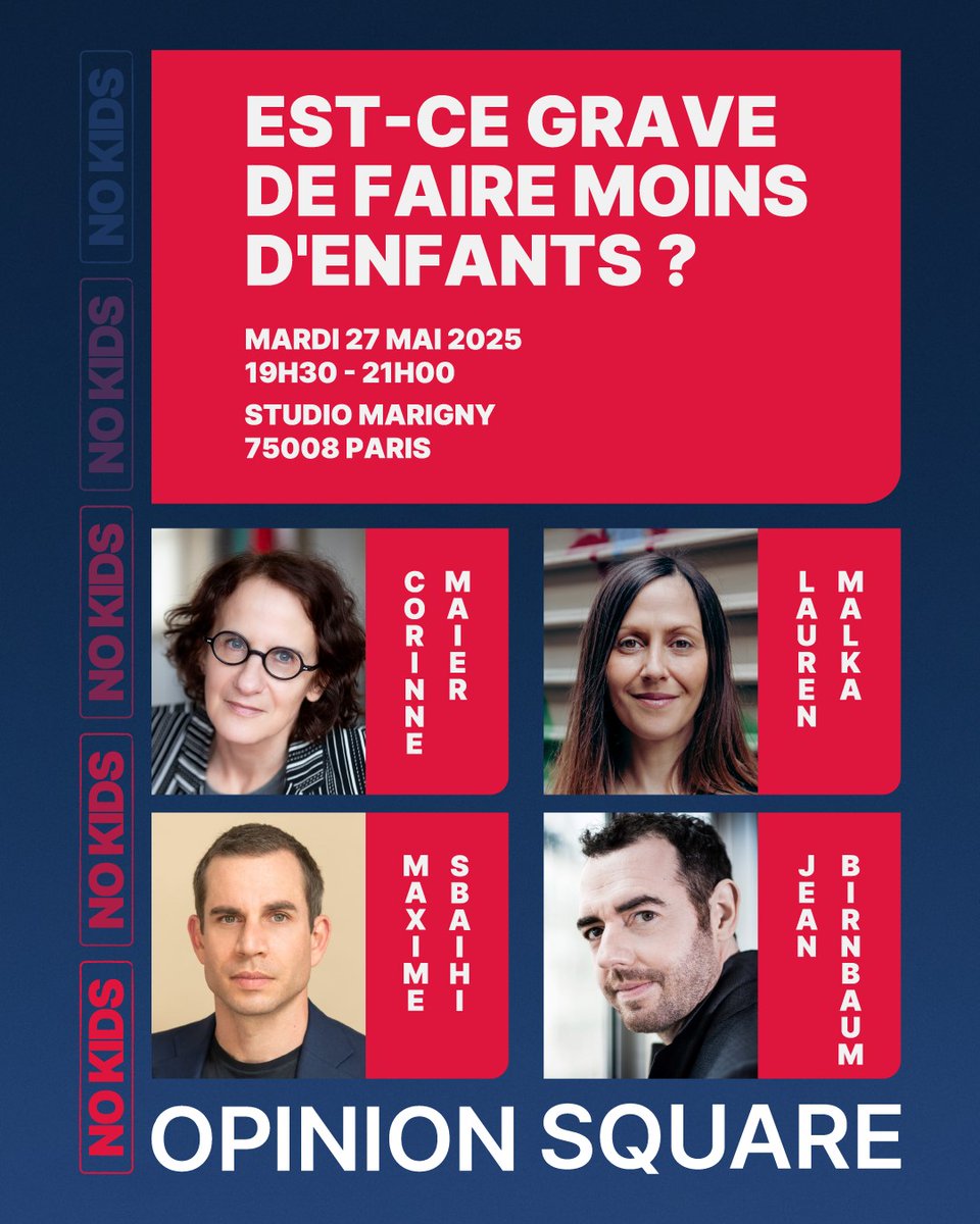 Maxime Sbaihi (@mxsba) on Twitter photo Est-ce grave de faire moins d'enfants ? 🍼🧐
Très beau débat contradictoire en perspective au Studio Marigny avec <a href="/JeanBirnbaum/">Jean Birnbaum</a>, <a href="/Maier_Corinne/">Corinne Maier</a>, <a href="/Lauren_Malka/">Lauren Malka</a> et moi-même le 27 mai prochain.
👉Pour s'inscrire c'est par ici (attention places limitées!): opinionsquare.fr/events/est-ce-… Est-ce grave de faire moins d'enfants ? 🍼🧐
Très beau débat contradictoire en perspective au Studio Marigny avec <a href="/JeanBirnbaum/">Jean Birnbaum</a>, <a href="/Maier_Corinne/">Corinne Maier</a>, <a href="/Lauren_Malka/">Lauren Malka</a> et moi-même le 27 mai prochain.
👉Pour s'inscrire c'est par ici (attention places limitées!): opinionsquare.fr/events/est-ce-…
