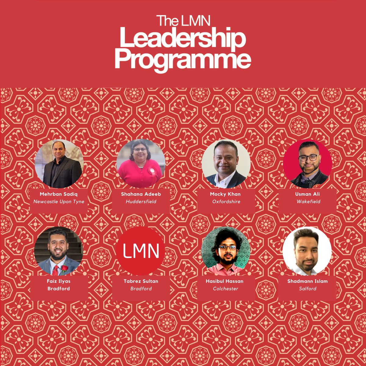 ☪️🌹The LMN Leadership Cohort 2025!

We are delighted to announce our new leadership programme participants.

From all across the UK, our new leadership cohort will make a difference in their local communities, our country and the world.
