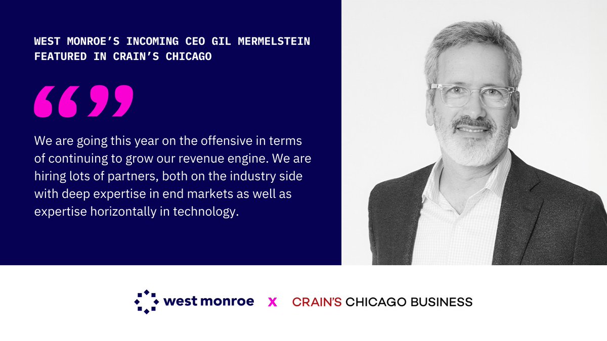 ICYMI: We shared big news on Monday, announcing Gil Mermelstein as our third CEO. <a href="/chitownmarkw/">Mark</a> with <a href="/CrainsChicago/">Crain's Chicago Business</a> covered our leadership transition after a conversation with Gil, who shared his bold plans to scale and diversify our business.

➡️ westmonroe.digital/4k3ntfY