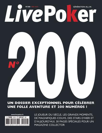 NUMÉRO 200 COLLECTOR 
EN KIOSQUES

#livepoker #200 #collector #kiosques #abonnement #histoire #légende