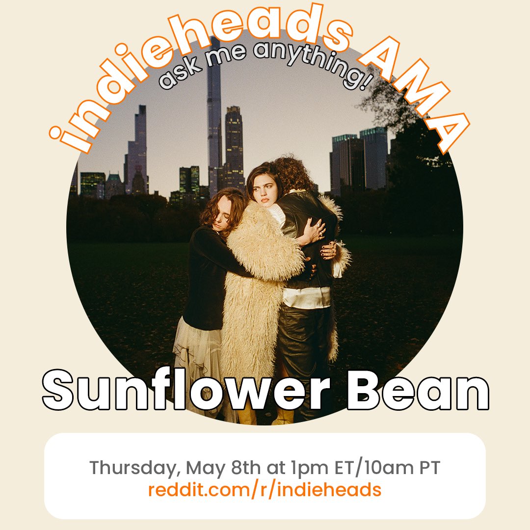 /r/indieheads (@indie_heads) on Twitter photo βΌοΈ JUST ANNOUNCED
πΊ AMA w/ Sunflower Bean (<a href="/sunflower_bean/">πππππππππ ππππ</a>)
ποΈ Thursday, May 8th @ 1pm ET/10am PT
π More info: redd.it/1kg9op3 βΌοΈ JUST ANNOUNCED
πΊ AMA w/ Sunflower Bean (<a href="/sunflower_bean/">πππππππππ ππππ</a>)
ποΈ Thursday, May 8th @ 1pm ET/10am PT
π More info: redd.it/1kg9op3