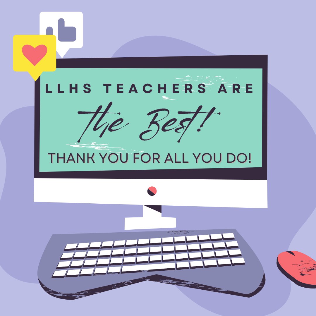 It's teacher appreciation week - Thank you to all our amazing teachers at LLHS for doing everything they do for our students!