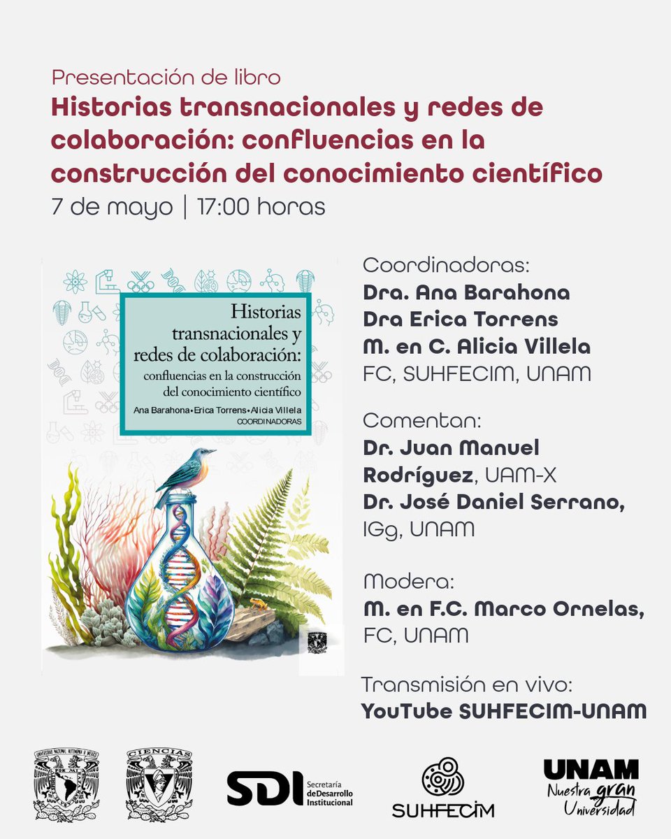 Presentación del libro "Historias transnacionales y redes de colaboración: confluencias en la construcción del conocimiento científico"
MAÑANA 7 de mayo | 5:00 pm (CDMX)
Transmisión EN VIVO por: youtube.com/c/suhfecimunam