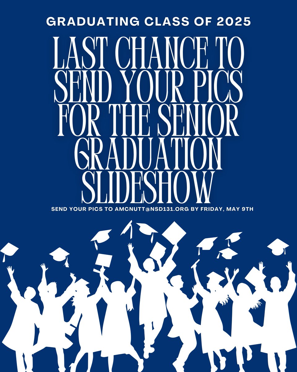 Seniors — it’s your last homework assignment ever (probably): Send us your best (or most embarrassing) high school photo for the graduation slideshow by Friday, May 9th! Make us laugh, cry, or question your fashion choices.  Submit to acnutt@nsd131.org — or risk being left out!