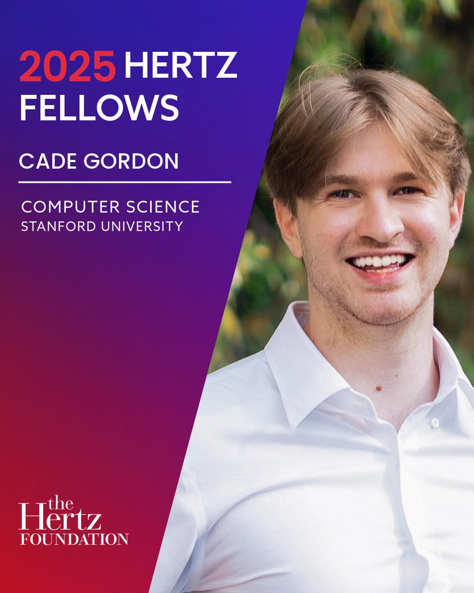 Fannie and John Hertz Foundation (@hertzfoundation) on Twitter photo 🎓🤖 We’re thrilled to welcome <a href="/CadeGordonML/">Cade Gordon</a> to the 2025 class of Hertz Fellows!
Cade’s AI research is advancing biomedical discovery. A future PhD student at <a href="/Stanford/">Stanford University</a>, he joins a growing community shaping the future of #science and #tech!
🔗 bit.ly/4daXZLO 🎓🤖 We’re thrilled to welcome <a href="/CadeGordonML/">Cade Gordon</a> to the 2025 class of Hertz Fellows!
Cade’s AI research is advancing biomedical discovery. A future PhD student at <a href="/Stanford/">Stanford University</a>, he joins a growing community shaping the future of #science and #tech!
🔗 bit.ly/4daXZLO
