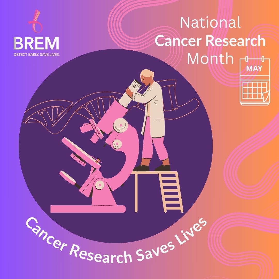 May is Cancer Research Month. Brem steadfastly supports researchers, physicians, patients, advocates and survivors in the protection and expansion of cancer research and we call upon Congress to make cancer research a national priority.

#UnitedByCancerResearch