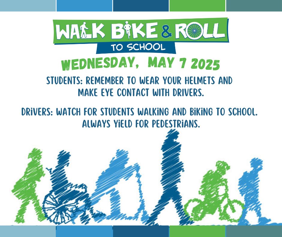 Wednesday, May 7th, is Walk, Bike &amp; Roll to School Day! Have fun and be safe!