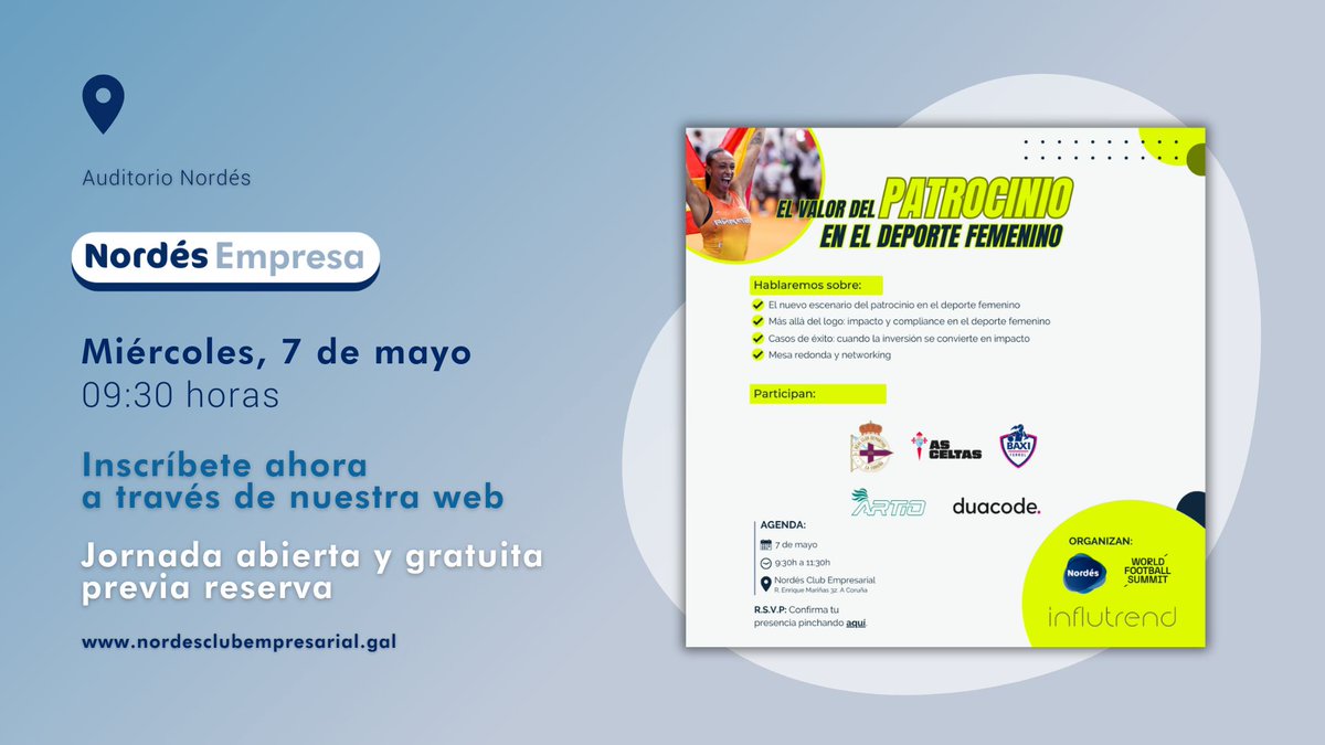 ❗ MAÑANA #NordésEmpresa
EL VALOR DEL PATROCINIO EN EL DEPORTE FEMENINO

✔ Organizan: <a href="/WFSummit/">World Football Summit</a>, influtrend y Nordés
🤝Participan: <a href="/RCDeportivoFem/">Dépor ABANCA</a>, <a href="/AsCeltas/">As Celtas</a>, <a href="/UniFerrol/">Baxi Ferrol</a>, Artio y <a href="/Duacode/">duacode</a>
📆 Miércoles, 7 de mayo
⏰ 09:30 horas
📍 Auditorio Nordés