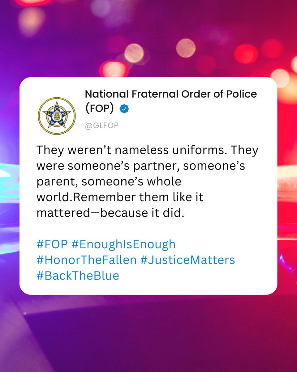 GLFOP's tweet photo. They weren’t nameless uniforms. They were someone’s partner, someone’s parent, someone’s whole world. Remember them like it mattered—because it did. 

#RememberThem #HonorTheFallen #TrueHeroes https://t.co/zZr5aGltYA