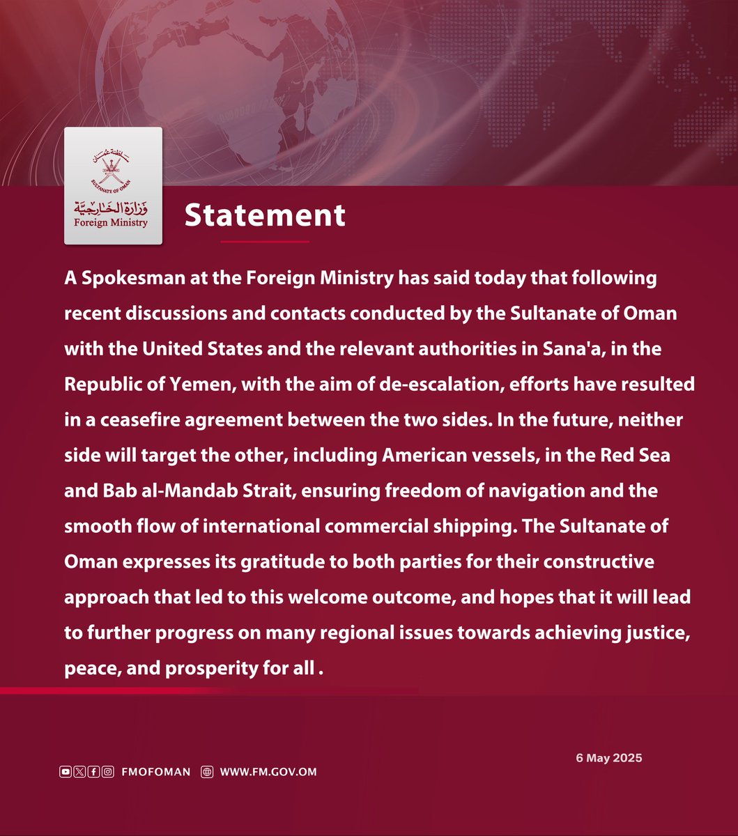 #Statement | A Spokesman at the Foreign Ministry has said today that following recent discussions and contacts conducted by the Sultanate of Oman with the United States and the relevant authorities in Sana'a, in the Republic of Yemen, with the aim of de-escalation,