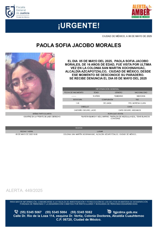 FiscaliaCDMX's tweet photo. Se activa #AlertaAmber para localizar una menor de 16 años de edad, de nombre Paola Sofía Jacobo Morales, quien fue vista por última vez el día 05 de mayo de 2025, en la colonia San Martín Xochinahuac, alcaldía Azcapotzalco https://t.co/TXOmYdQSus