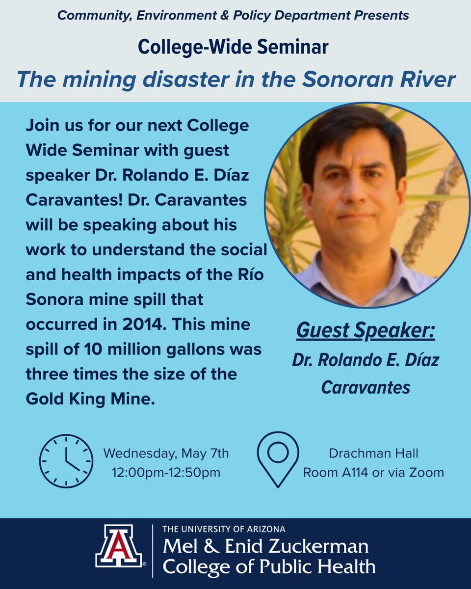TOMORROW! Learn about the health impacts of the mine spill in the Rio Sonora in Mexico and how public health responds.

Guest speaker Dr. Rolando E. Diaz Caravantes will present on Wednesday, May 7, 12noon, in person and on zoom.

Learn more and register: publichealth.arizona.edu/calendar/2025/…