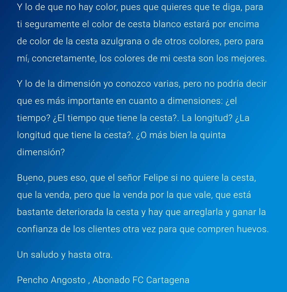 Ante las declaraciones d <a href="/GregorioLeonOR/">Gregorio León</a> en el programa d ayer en <a href="/ORMdeportes/">ORM Deportes</a> comparando la cesta d los huevos q es el <a href="/FCCartagena_efs/">FC Cartagena</a> y "otras" cestas, me he permitido escribir algo (es que a mí tambien me gusta ser escritor aficionado, Gregorio).