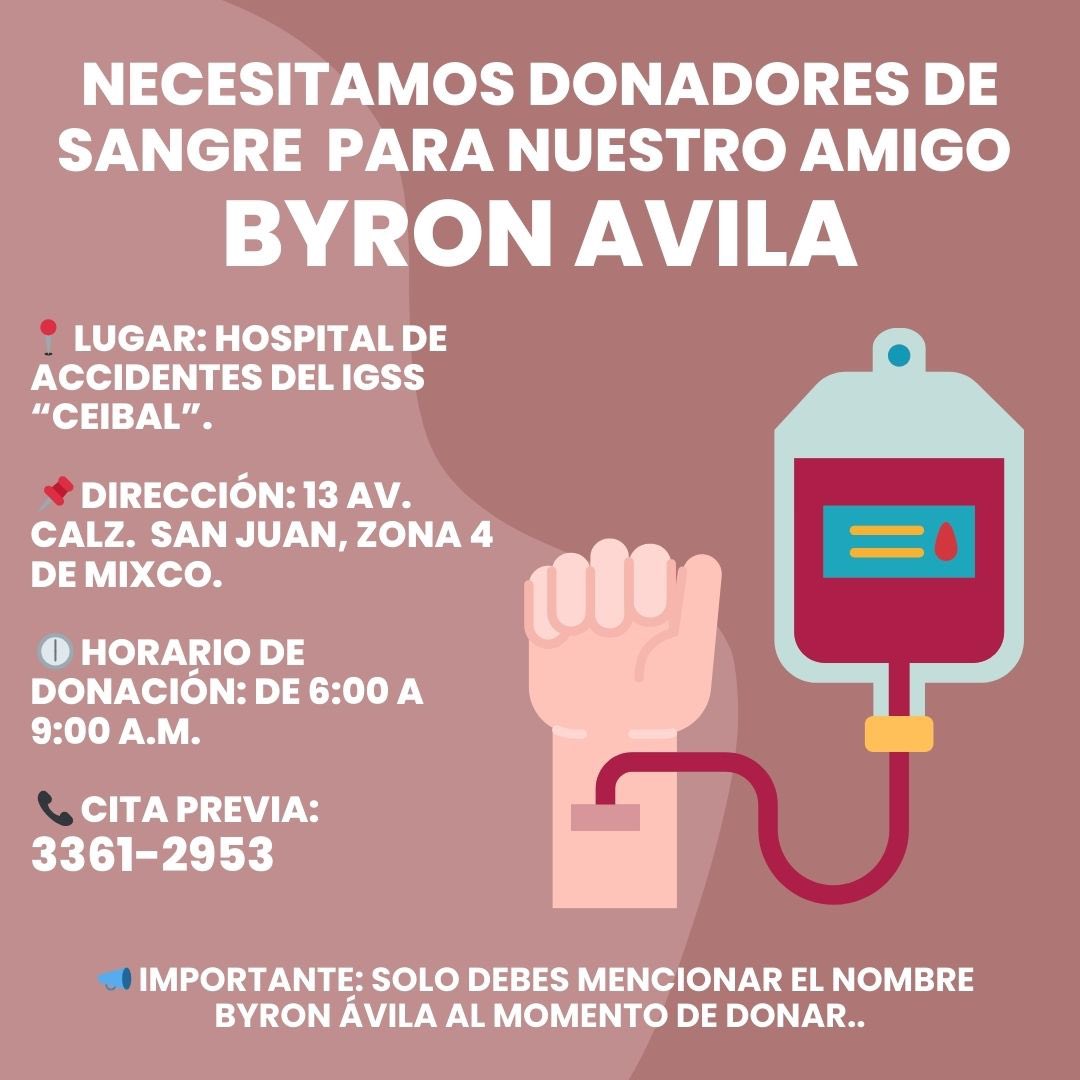 Melomanosgt's tweet photo. 🩸 ¡Urgente! Se necesita sangre para Byron Ávila 🩸
👉 Cualquier tipo de sangre sirve.

📍 Hospital IGSS Ceibal
📌 Calzada San Juan, Zona 4 de Mixco
🕕 De 6:00 a.m. a 9:00 a.m.
📞 Cita: 3361-2953
📣 Mencionar: Byron Ávila

📲 Info: 5525-2695
🙏 Comparte y salva una vida. Gracias. https://t.co/Zd4qYve8Mq
