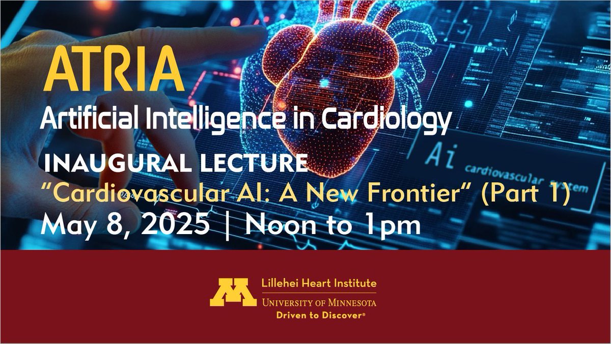 Lillehei Heart Institute (@lilleheihrt) on Twitter photo Join us for the first lecture in the ATRIA AI in Cardiology Program on May 8, 2025, from noon to 1pm at HSEC 7-150. Can't make it in person? Watch live via Zoom: z.umn.edu/atria-webcast #UMNresearch #UMNheart Join us for the first lecture in the ATRIA AI in Cardiology Program on May 8, 2025, from noon to 1pm at HSEC 7-150. Can't make it in person? Watch live via Zoom: z.umn.edu/atria-webcast #UMNresearch #UMNheart