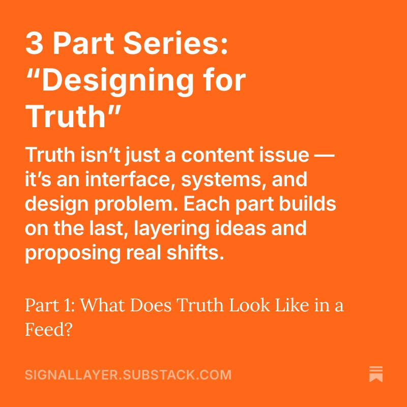 NetMore's tweet image. 3 Part Series: “Designing for Truth” open.substack.com/pub/signallaye…