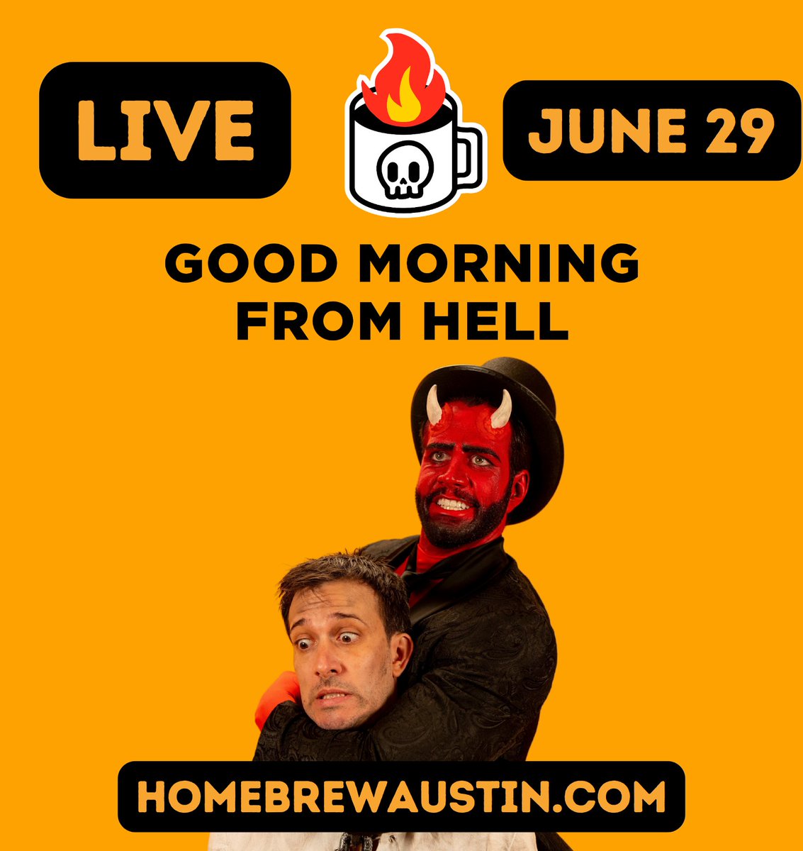 GOOD MORNING TO YOU WHEREVER YOU ARE!, including Hell. 

That's right, <a href="/MorningFromHell/">Good Morning From Hell</a> will be joining us for a live show Sunday June 29th.

homebrewaustin.com/homebrew-austi…