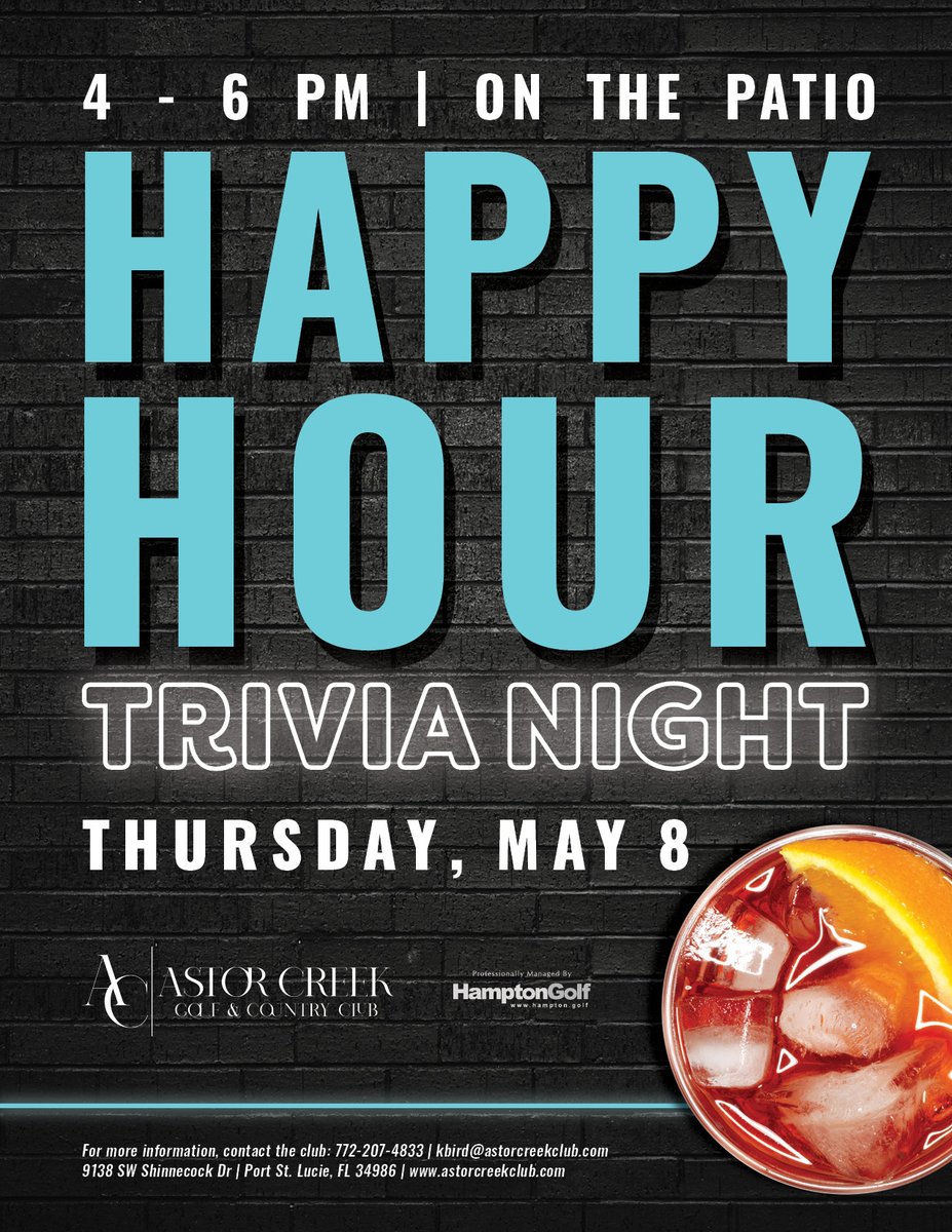 Join us on the Patio THIS Thursday, May 8 from 4-6PM for🍹Happy Hour 💭Trivia Night!

For more information, contact the club: 772-207-4833 | kbird@astorcreekclub.com