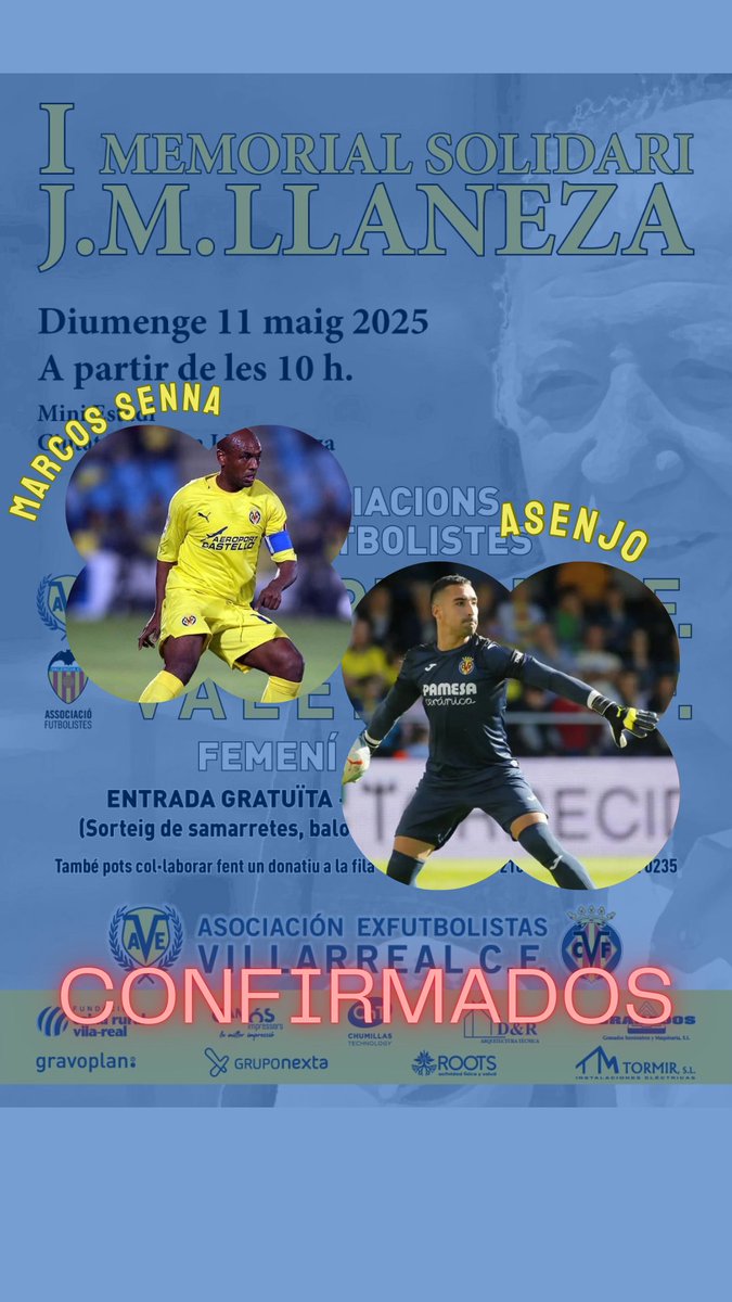 Asociación Exfutbolistas Villarreal CF (@aevillarrealcf) on Twitter photo Para el I Memorial Solidario José Manuel Llaneza que organiza la AEV han confirmado su participación Marcos Senna y Sergio Asenjo.
Os esperamos el domingo 11 de mayo en la Ciudad Deportiva José Manuel Llaneza. Para el I Memorial Solidario José Manuel Llaneza que organiza la AEV han confirmado su participación Marcos Senna y Sergio Asenjo.
Os esperamos el domingo 11 de mayo en la Ciudad Deportiva José Manuel Llaneza.