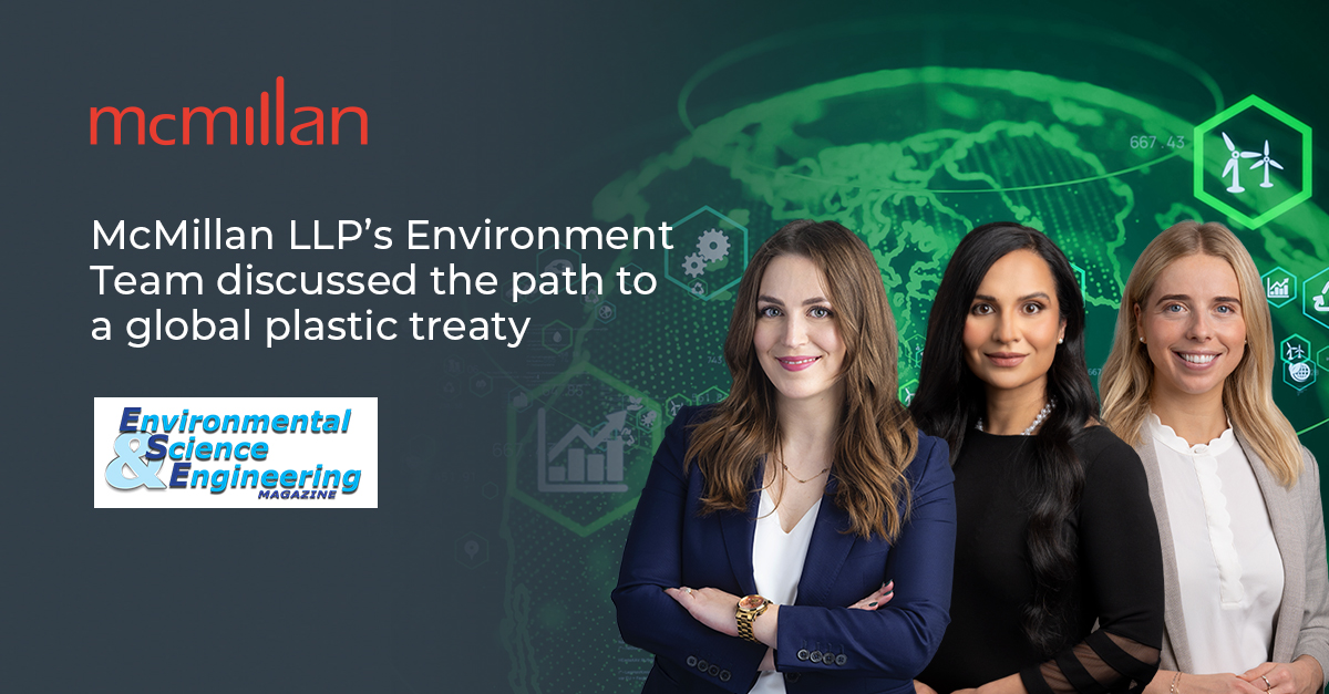 McMillan LLP (@mcmillanllp) on Twitter photo The United Nations’ efforts to establish a legally binding global plastics treaty is facing roadblocks on its way to ratification. bit.ly/4k9MCpC
<a href="/ESEMAG/">ES&E Magazine</a> republished a bulletin from <a href="/McMillanLLP/">McMillan LLP</a>’s Environment Team on the status and details of this treaty. The United Nations’ efforts to establish a legally binding global plastics treaty is facing roadblocks on its way to ratification. bit.ly/4k9MCpC
<a href="/ESEMAG/">ES&E Magazine</a> republished a bulletin from <a href="/McMillanLLP/">McMillan LLP</a>’s Environment Team on the status and details of this treaty.