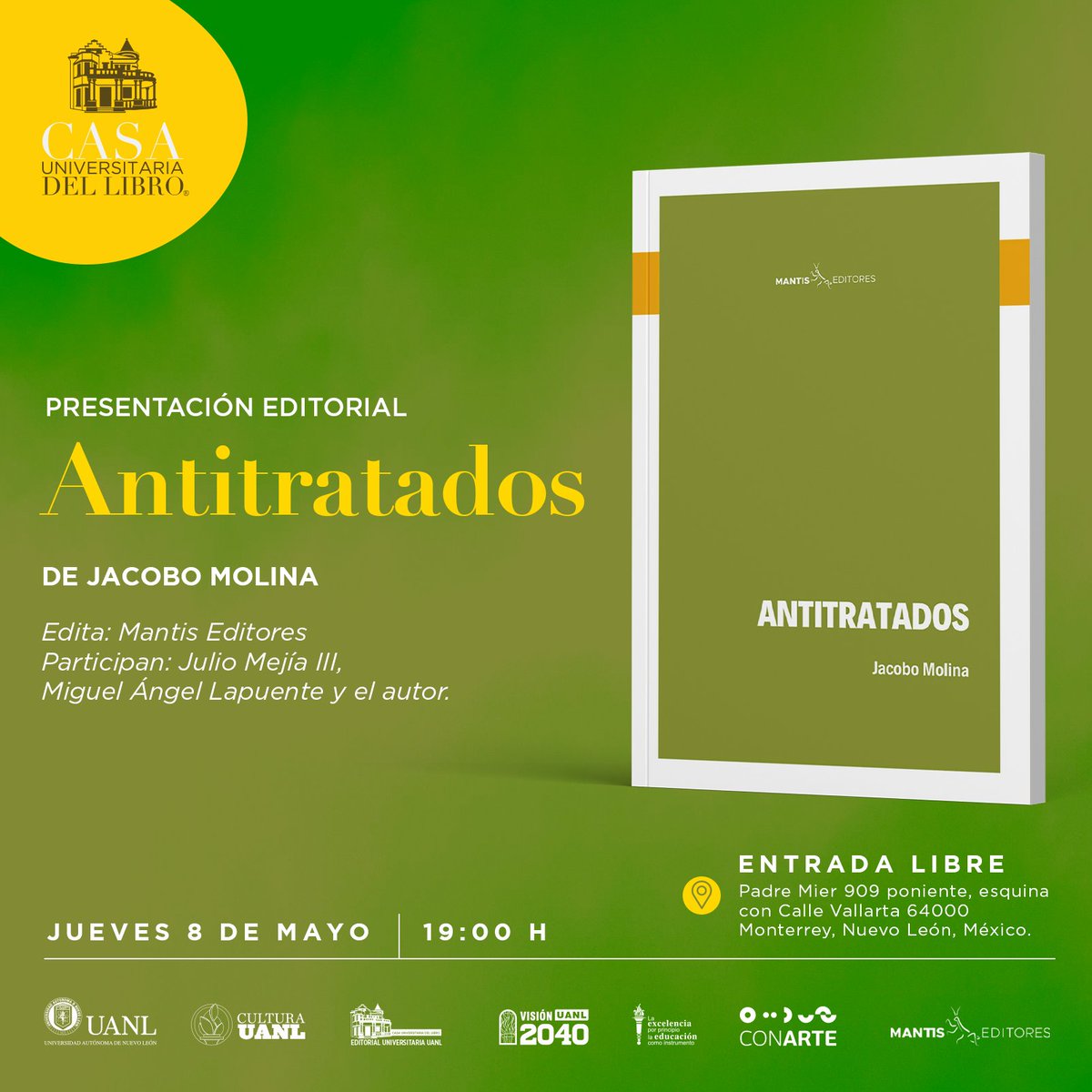 ¡Acompáñanos a la presentación del nuevo libro del poeta Jacobo Molina!

🕐 Jueves 8, 19:00 h 
🏡 Padre Mier 909, esquina con Vallarta, Centro de Monterrey. ENTRADA LIBRE