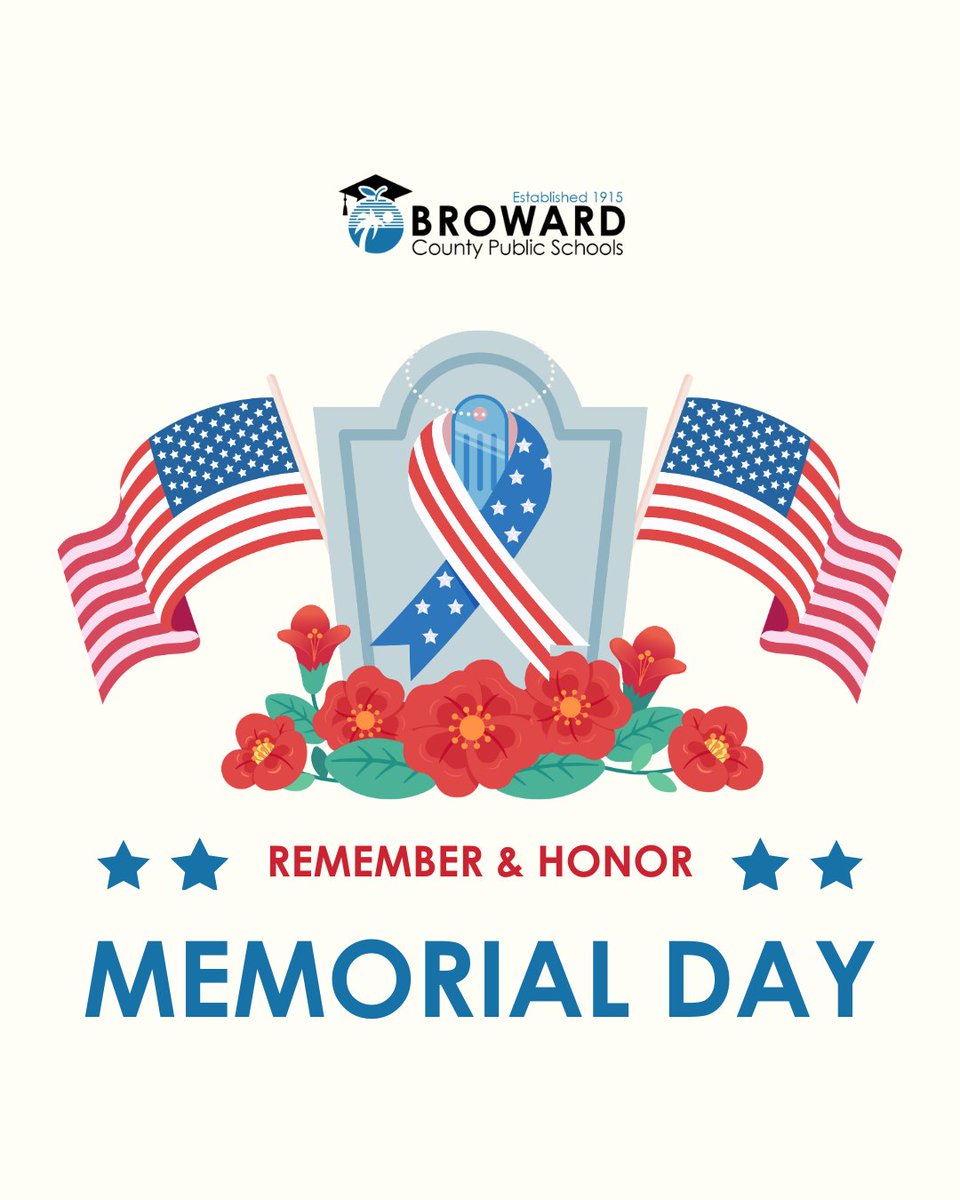 Memorial Day is a time to honor and remember the brave men and women who sacrificed their lives for our country.

Today, we stand united in gratitude for their service. 💙 Broward County Public Schools and district offices will be closed today, Monday, May 26th, 2025.
